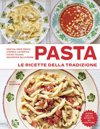 Pasta - le ricette della tradizione 