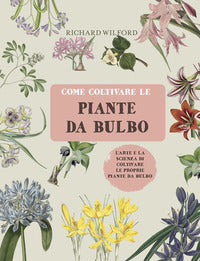 Come coltivare le piante da bulbo 