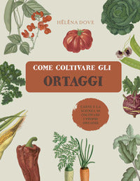 Come coltivare gli ortaggi 