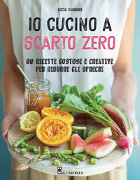 Io cucino a scarto zero 