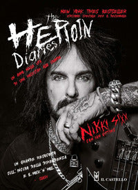 The heroin diaries - un anno nella vita di una rockstar allo sbando 