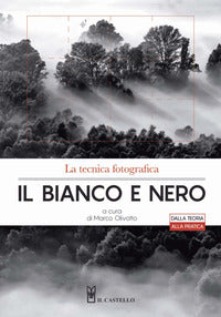 Bianco e nero - la tecnica fotografica 