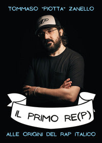 Primo re p - alle origini del rap italiaco 