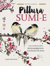 Pittura sumi - e - l'arte meditativa della pittura giapponese a inchiostro di china 