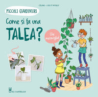 Come si fa una talea ? piccoli giardinieri 