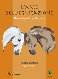 Arte dell'equitazione - manuale completo e illustrato 