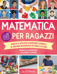 Matematica per ragazzi - giochi e attivita' divertenti ispirati ai grandi matematici di oggi 