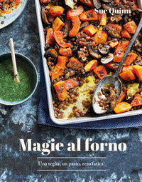 Magie al forno - una teglia un pasto zero fatica 