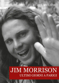 Jim morrison ultimi giorni a parigi 
