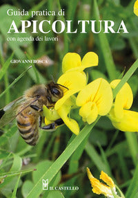 Guida pratica di apicoltura - con agenda dei lavori 