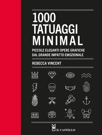 1000 tatuaggi minimal - piccole eleganti opere grafiche dal grande impatto emozionale 