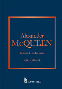 Alexander mcqueen - la storia del celebre stilista 