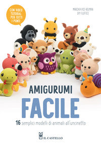 Amigurumi facile - 16 semplici modelli di animali all'uncinetto 