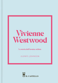 Vivienne westwood - la storia dell'iconica stilista 