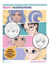 Disegno manga per principianti - volti e acconciature 