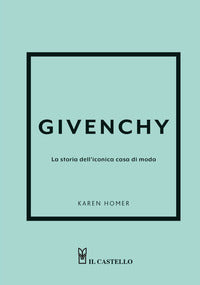 Givenchy - la storia dell'iconica casa di moda 
