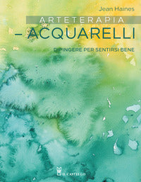 Arteterapia - acquarelli dipingere per sentirsi bene 