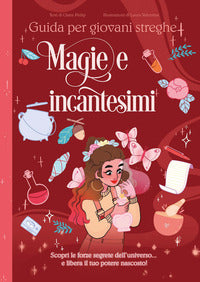 Guida per giovani streghe magie e incantesimi 
