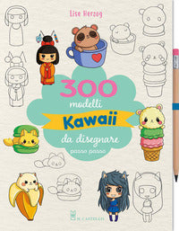 300 modelli kawaii da disegnare passo passo 