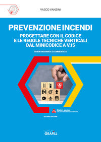 Prevenzione incendi - progettare con il codice e le regole tecniche verticali dal minicodice 