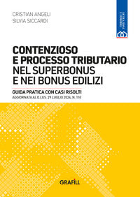 Contenzioso e processo tributario nel superbonus e nei bonus edilizi guida pratica con casi 