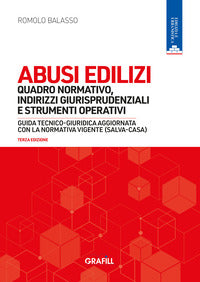 Abusi edilizi - quadro normativo indirizzi giurisprudenziali e strumenti operativi 