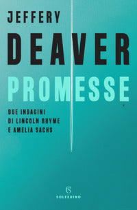 Promesse - due indagini di lincoln rhyme e amelia sachs 