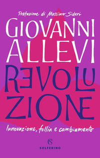 Revoluzione - innovazione follia e cambiamento 