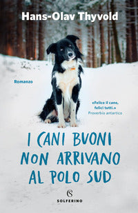 Cani buoni non arrivano al polo sud 