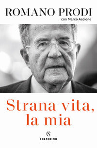 Strana vita la mia 