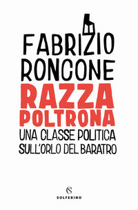 Razza poltrona - una classe politica sull'orlo del baratro 