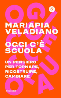 Oggi c'e' scuola - un pensiero per tornare ricostruire cambiare 
