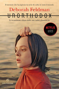 Unorthodox - lo scandaloso rifiuto delle mie radici chassidiche 