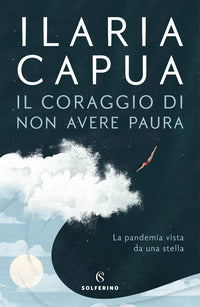 Coraggio di non avere paura - la pandemia vista da una stella 
