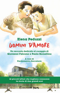 Uomini d'amore - un racconto dedicato al coraggio di giovanni falcone e paolo borsellino 