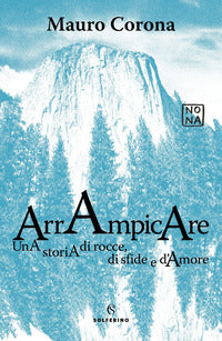Arrampicare - una storia di rocce di sfide e d'amore 