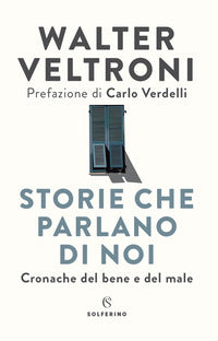 Storie che parlano di noi - cronache del bene e del male 