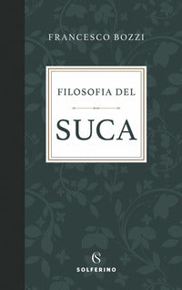Filosofia del suca 