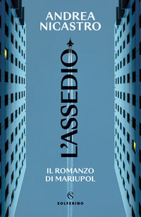 Assedio - il romanzo di mariupol 