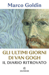 Ultimi giorni di van gogh - il diario ritrovato 