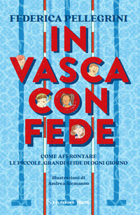 In vasca con fede - come affrontare le piccole grandi sfide di ogni giorno 