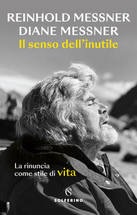 Senso dell'inutile - la rinuncia come stile di vita 