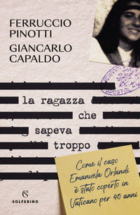 Ragazza che sapeva troppo - come il caso emanuela orlandi e' stato coperto in vaticano 