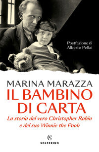 Bambino di carta - la storia del vero christopher robin e del suo winnie the pooh 