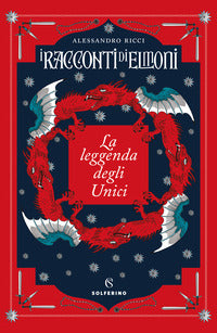 Leggenda degli unici - i racconti di elmoni 