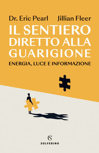 Sentiero diretto alla guarigione - energia luce e informazione 