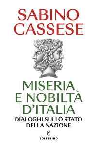 Miseria e nobilta' d'italia - dialoghi sullo stato della nazione 