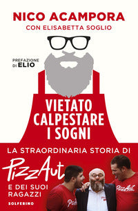 Vietato calpestare i sogni - la straordinaria storia di pizzaut e dei suoi ragazzi 