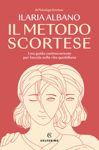 Metodo scortese - una guida controcorrente per farcela nella vita quotidiana 