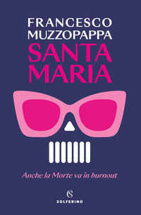 Santa maria - anche la morte va in burnout 
